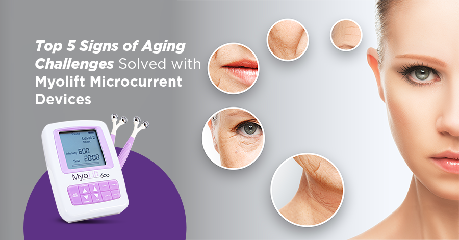 Top 5 Signs of Aging Challenges Solved with Myolift Microcurrent Devices